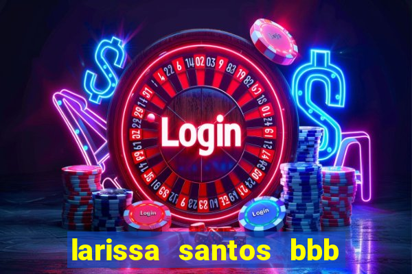 larissa santos bbb 23 pelada